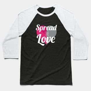 Spread the Love Baseball T-Shirt